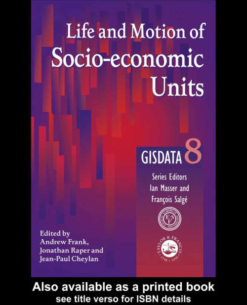 Book cover of Life and Motion of Socio-Economic Units: GISDATA Volume 8