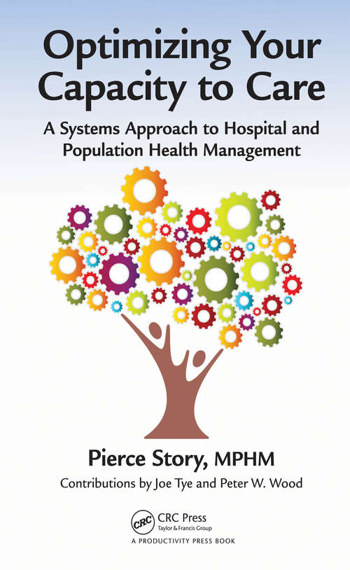 Book cover of Optimizing Your Capacity to Care: A Systems Approach to Hospital and Population Health Management