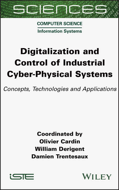 Book cover of Digitalization and Control of Industrial Cyber-Physical Systems: Concepts, Technologies and Applications