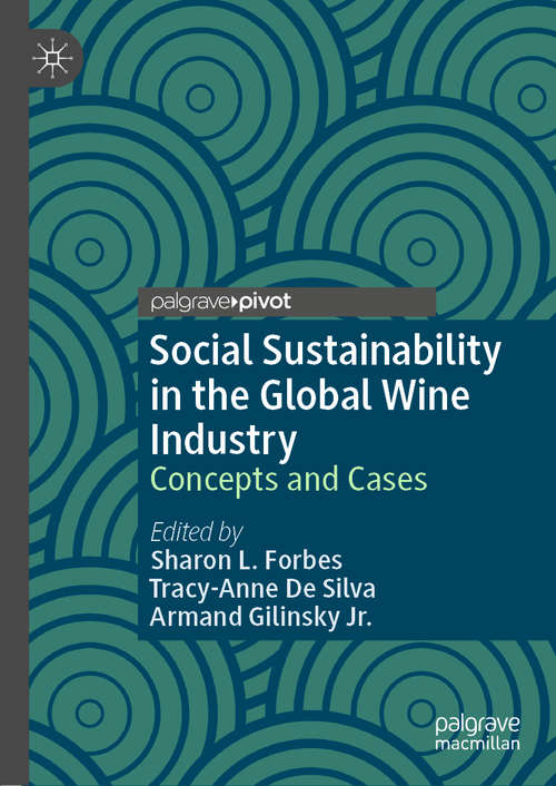 Book cover of Social Sustainability in the Global Wine Industry: Concepts and Cases (1st ed. 2020)