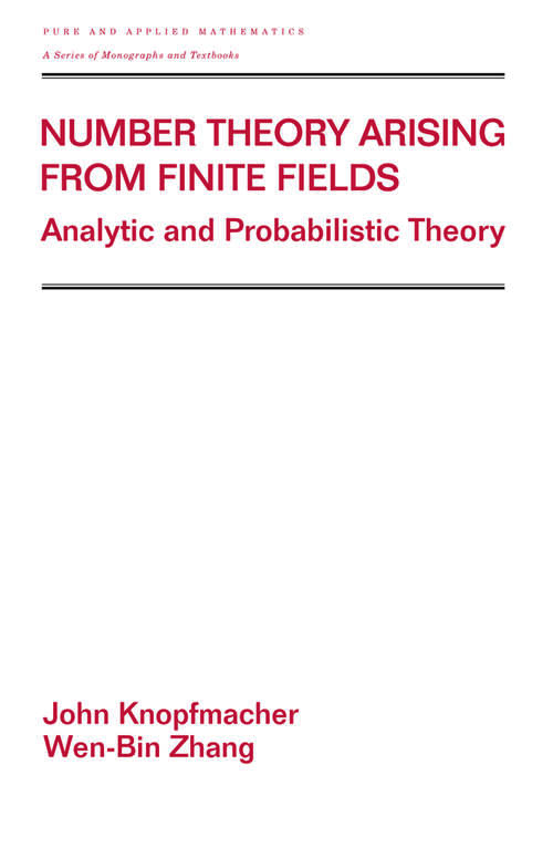 Book cover of Number Theory Arising From Finite Fields: Analytic And Probabilistic Theory (1)