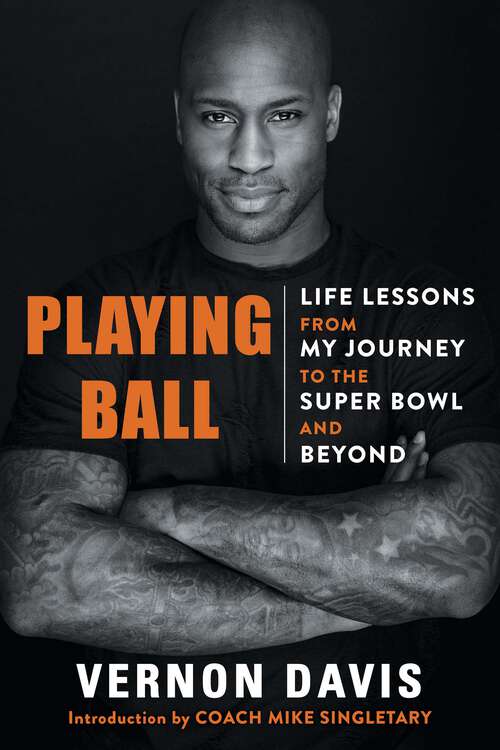 Book cover of Playing Ball: Life Lessons from My Journey to the Super Bowl and Beyond