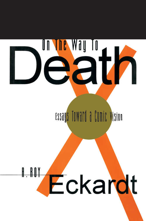 Book cover of On the Way to Death: Essays Toward a Comic Vision