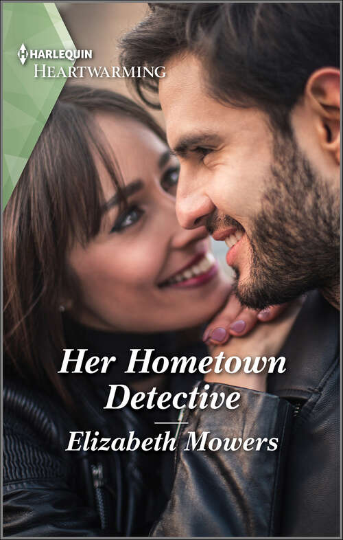 Book cover of Her Hometown Detective: A Clean Romance