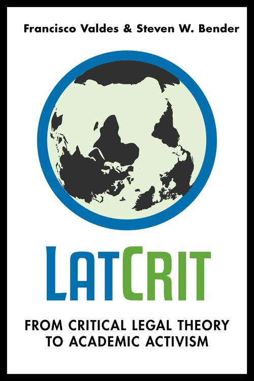 Book cover of LatCrit: From Critical Legal Theory to Academic Activism