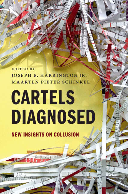 Book cover of Cartels Diagnosed: New Insights on Collusion