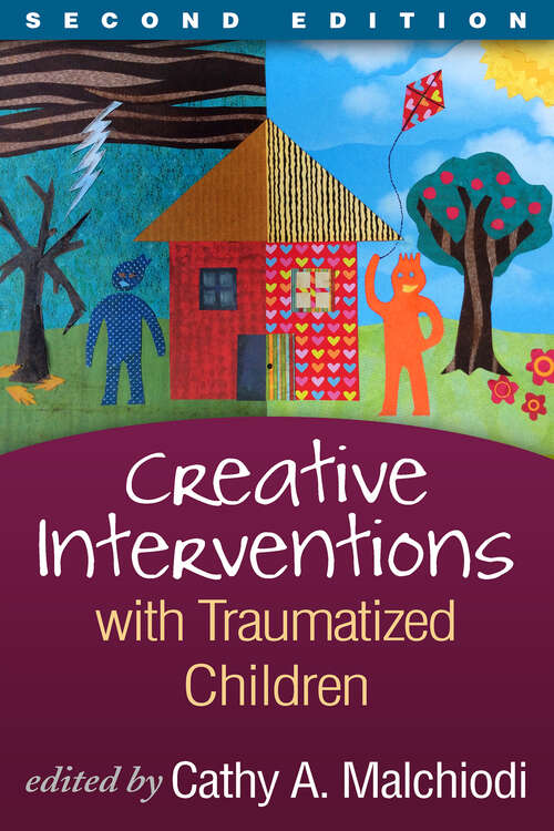 Cover image of Creative Interventions with Traumatized Children, Second Edition