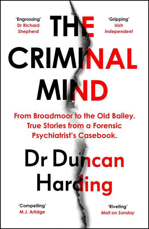 Book cover of The Criminal Mind: Gripping encounters with serial killers and true crime from Britain's leading forensic psychiatrist