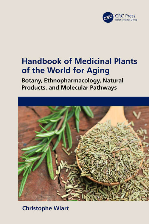 Book cover of Handbook of Medicinal Plants of the World for Aging: Botany, Ethnopharmacology, Natural Products, and Molecular Pathways