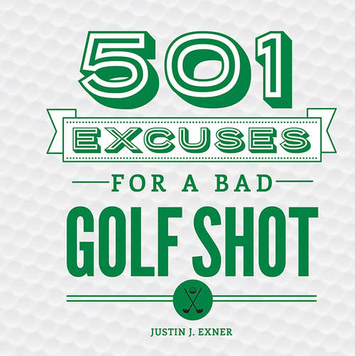 Book cover of 501 Excuses for a Bad Golf Shot