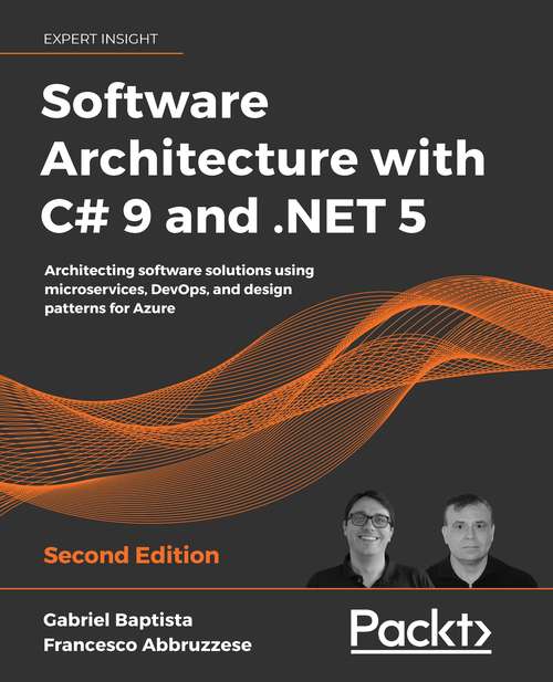 Book cover of Software Architecture with C# 9 and .NET 5 - Second Edition