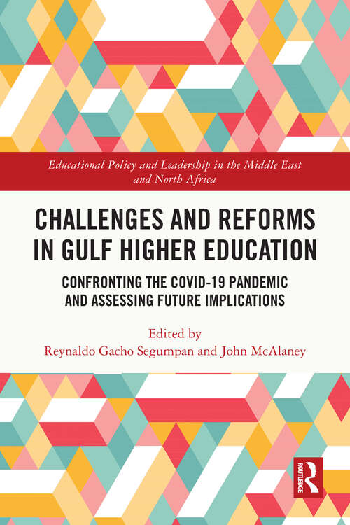 Book cover of Challenges and Reforms in Gulf Higher Education: Confronting the COVID-19 Pandemic and Assessing Future Implications (Educational Policy and Leadership in the Middle East and North Africa)