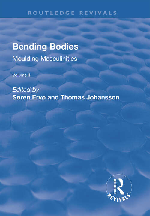 Book cover of Bending Bodies: Volume 2 (Routledge Revivals)