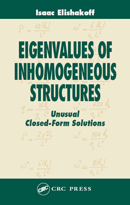 Book cover of Eigenvalues of Inhomogeneous Structures: Unusual Closed-Form Solutions