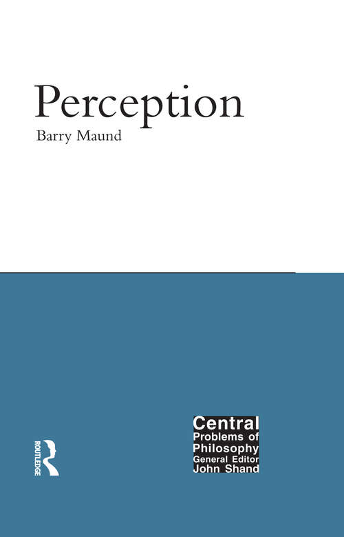 Book cover of Perception: Perception (Central Problems Of Philosophy Ser. #10)