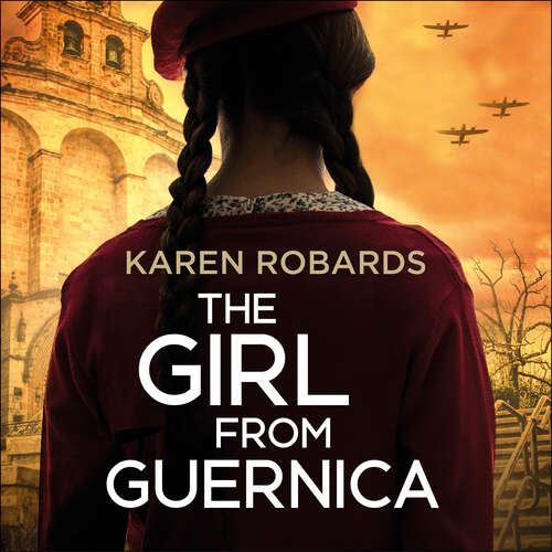 Book cover of The Girl from Guernica: a gripping WWII historical fiction thriller that will take your breath away for 2022