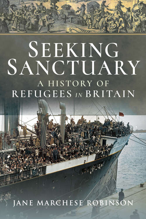 Book cover of Seeking Sanctuary: A History of Refugees in Britain