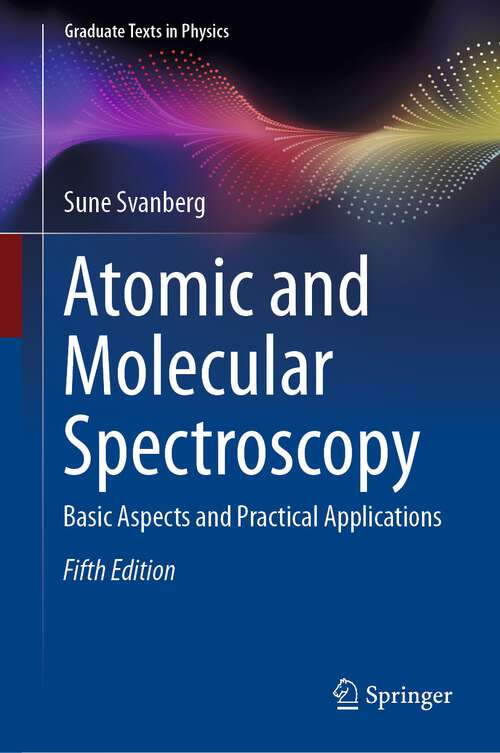 Book cover of Atomic and Molecular Spectroscopy: Basic Aspects and Practical Applications (5th ed. 2022) (Graduate Texts in Physics)