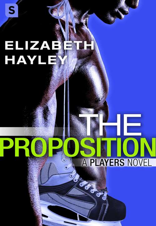 Book cover of The Proposition: A Players Novel
