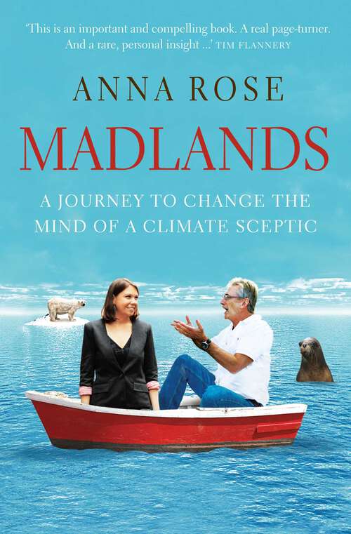 Book cover of Madlands: A Journey to Change the Mind of a Climate Sceptic