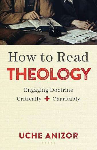 Book cover of How to Read Theology: Engaging Doctrine Critically And Charitably