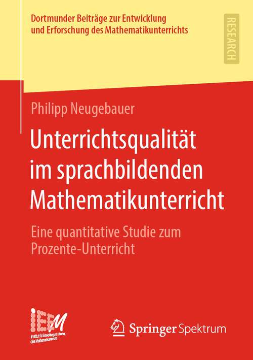 Book cover of Unterrichtsqualität im sprachbildenden Mathematikunterricht: Eine quantitative Studie zum Prozente-Unterricht (1. Aufl. 2022) (Dortmunder Beiträge zur Entwicklung und Erforschung des Mathematikunterrichts #48)