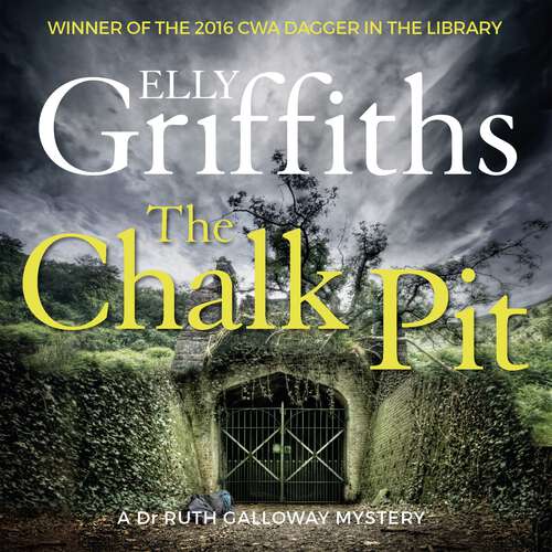 Book cover of The Chalk Pit: The Dr Ruth Galloway Mysteries 9 (The Dr Ruth Galloway Mysteries #9)