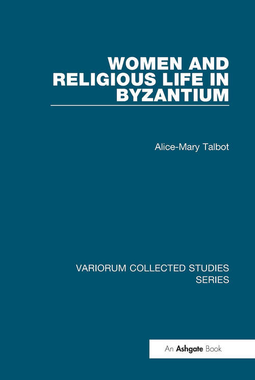 Book cover of Women and Religious Life in Byzantium (Variorum Collected Studies)