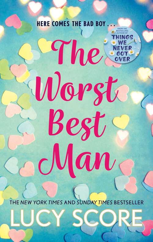 Book cover of The Worst Best Man: a hilarious and spicy romantic comedy from the author of Things We Never got Over