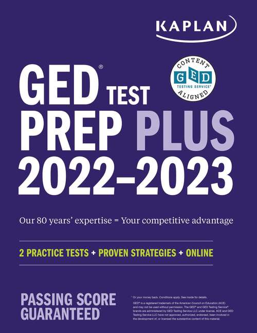 Book cover of GED Test Prep Plus 2022-2023: 2 Practice Tests + Proven Strategies + Online (Revised, Revised) (Kaplan Test Prep)