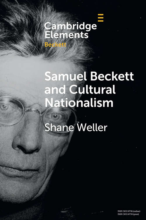Book cover of Samuel Beckett and Cultural Nationalism (Elements in Beckett Studies)