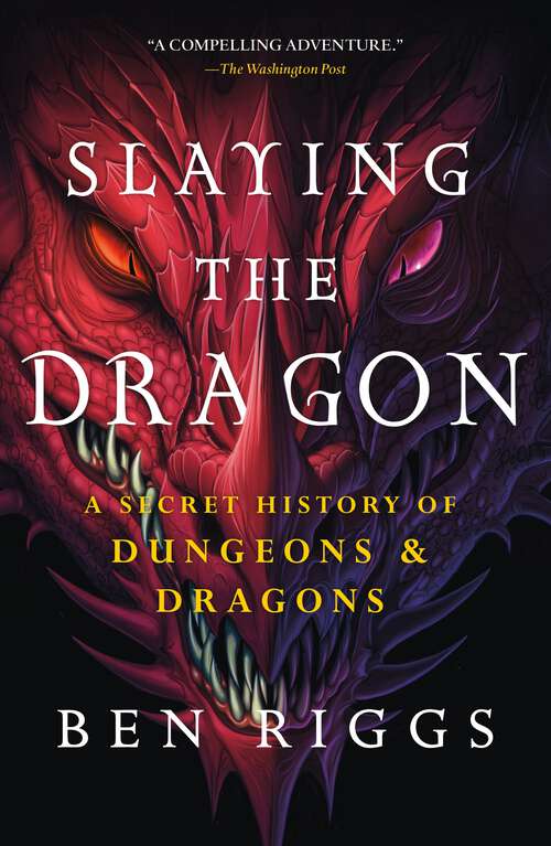 Book cover of Slaying the Dragon: A Secret History of Dungeons & Dragons