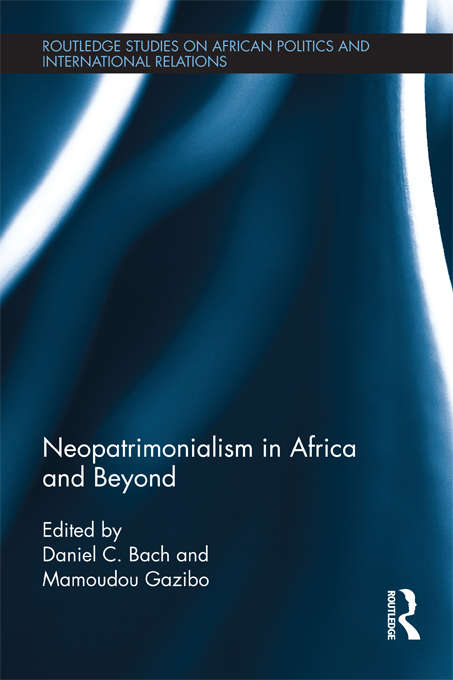 Book cover of Neopatrimonialism in Africa and Beyond (Routledge Studies in African Politics and International Relations)