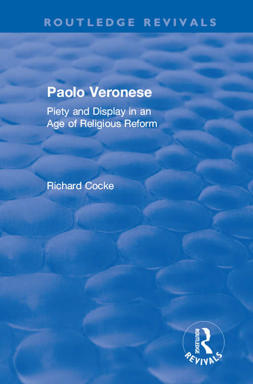 Book cover of Paolo Veronese: Piety and Display in an Age of Religious Reform (Routledge Revivals)