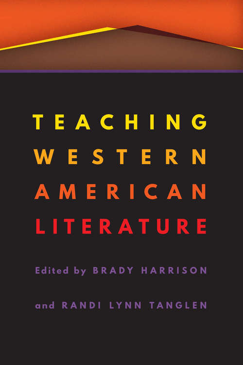 Book cover of Teaching Western American Literature (Postwestern Horizons)