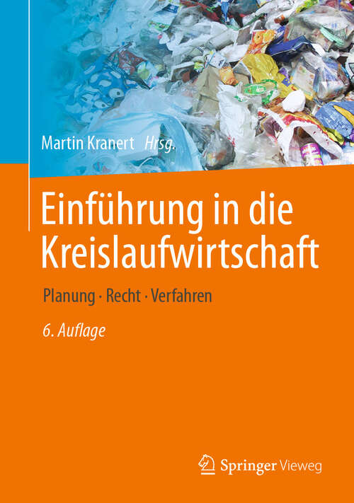 Book cover of Einführung in die Kreislaufwirtschaft: Planung · Recht · Verfahren (6. Auflage 2024)