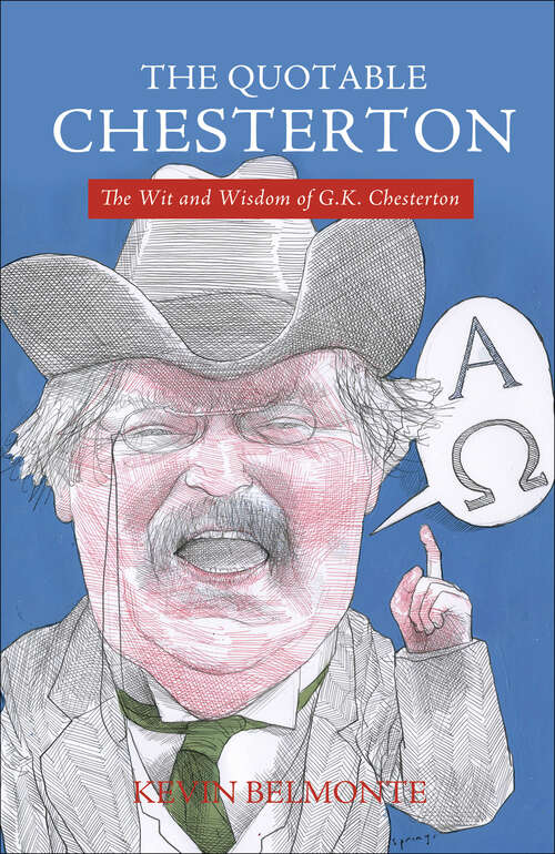 Book cover of The Quotable Chesterton: The Wit and Wisdom of G. K. Chesterton