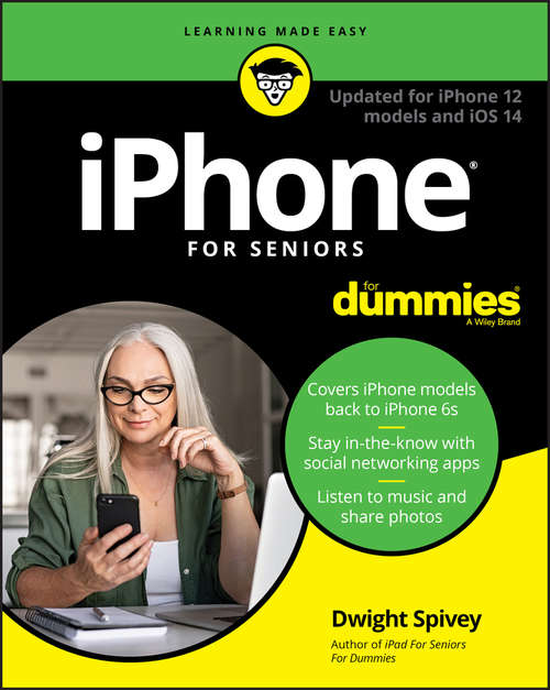 Book cover of iPhone For Seniors For Dummies: Updated for iPhone 12 models and iOS 14 (10)