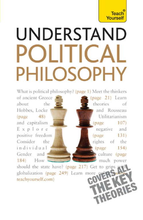 Book cover of Understand Political Philosophy: Teach Yourself (Teach Yourself General)