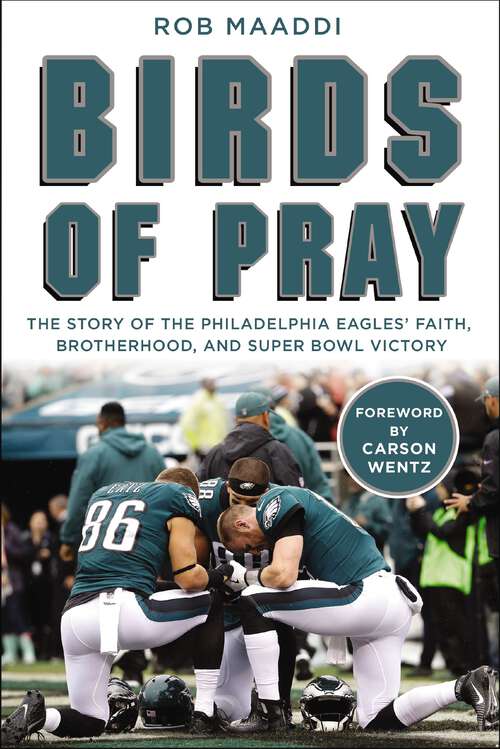 Book cover of Birds of Pray: The Story of the Philadelphia Eagles’ Faith, Brotherhood, and Super Bowl Victory