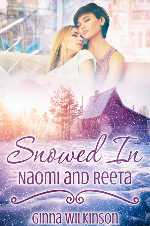 Book cover of Snowed In: Naomi and Reeta (Snowed In)