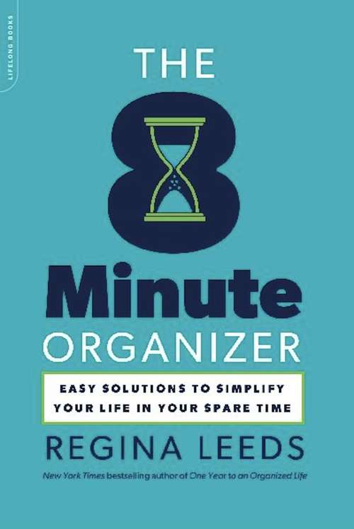 Book cover of The 8-Minute Organizer: Easy Solutions to Simplify Your Life in Your Spare Time