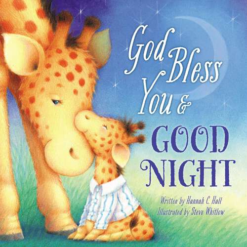 Book cover of God Bless You and Good Night: Expanded Edition Ebook (A God Bless Book)