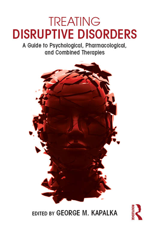 Book cover of Treating Disruptive Disorders: A Guide to Psychological, Pharmacological, and Combined Therapies (Clinical Topics in Psychology and Psychiatry)