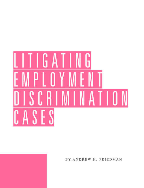 Book cover of Litigating Employment Discrimination Cases