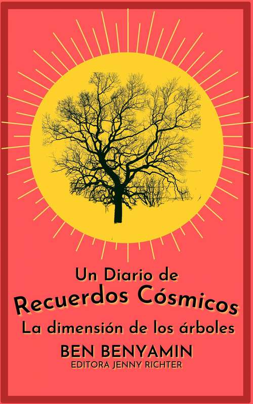 Book cover of Un diario de Recuerdos Cósmicos: La dimensión de los árboles