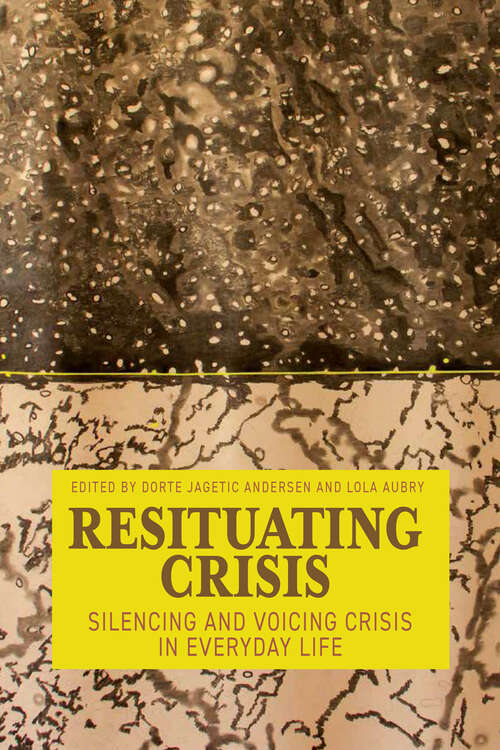 Book cover of Resituating Crisis: Silencing and Voicing Crisis in Everyday Life (1)