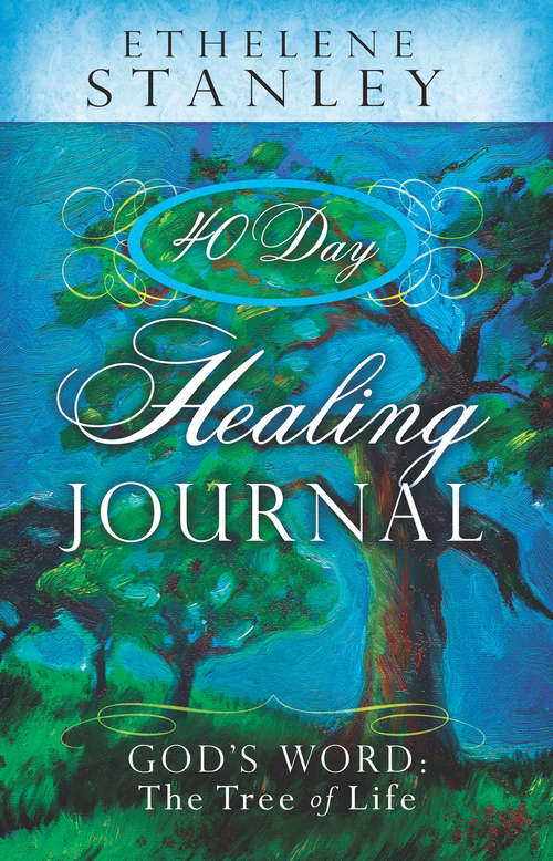 Book cover of 40-Day Healing Journal: God's Word: The Tree of Life