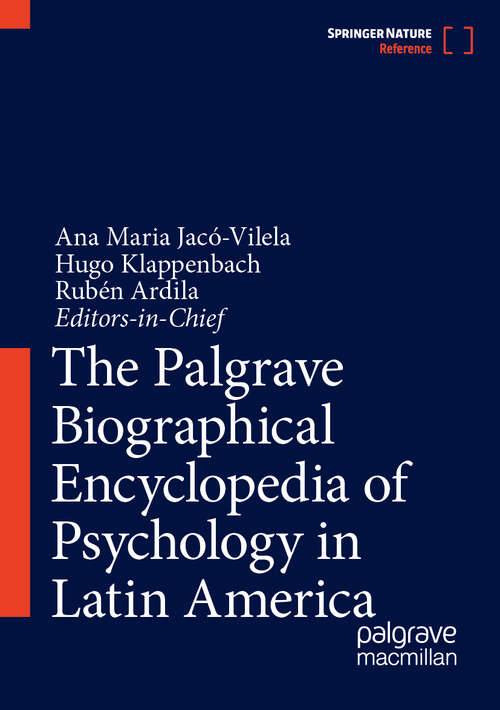 Book cover of The Palgrave Biographical Encyclopedia of Psychology in Latin America (1st ed. 2023)