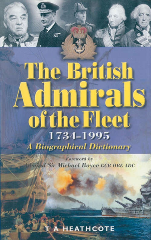 Book cover of The British Admirals of the Fleet, 1734–1995: A Biographical Dictionary